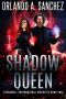 [Treadwell Supernatural Directive 02] • Shadow Queen